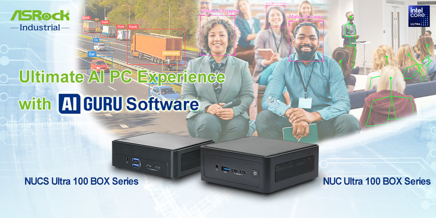 ASRock Industrial Presents Its AI Guru Software with the NUC Ultra 100 BOX/ NUCS Ultra 100 BOX Series for Ultimate AI PC Experience
